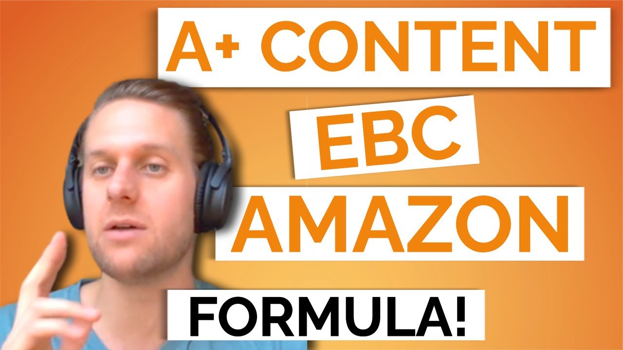 How to Create A+ Content on Amazon - EBC Formula