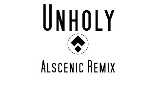 Wolfgang Gartner - Unholy (Alscenic Bootleg) [EDM]