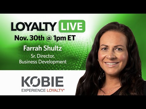 Loyalty360 Loyalty Live | Farrah Shultz, Kobie Marketing