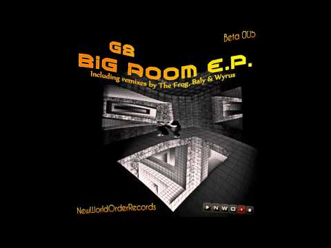 Big Room by G8 - DJ Baly Remix - NWORec BETA005 Preview