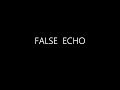 False Echo