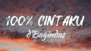 Download lagu D'Bagindas - 100% Cintaku Lirik mp3