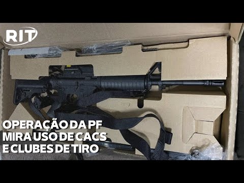 Operação da PF mira uso de CACs e clubes de tiro para comércio ilegal de armas