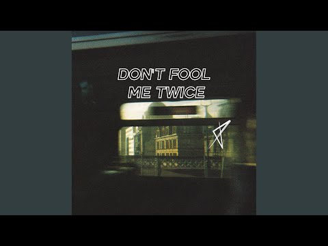 Don't Fool Me Twice