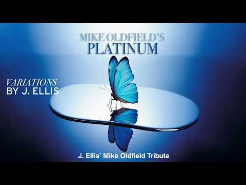 Platinum. Mike Oldfield. Variations by J. Ellis Mike Oldfield Tribute.