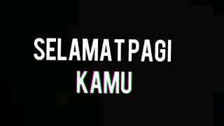 Download lagu Story WA// selamat pagi mp3