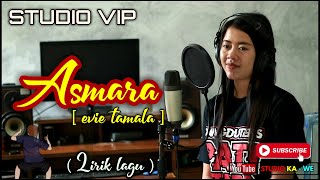 Download lagu Asmara evie tamala Lirik lagu  cover iga fahllevi - STUDIO KAWE mp3