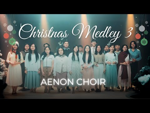 Christmas Classics Medley | Aenon Carol Choir | The First Noel, Away in a Manger & More - V3