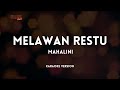MAHALINI - Melawan Restu (Karaoke Version)