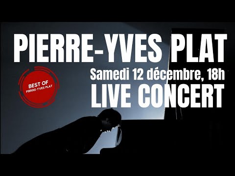 PIERRE-YVES PLAT LIVE CONCERT