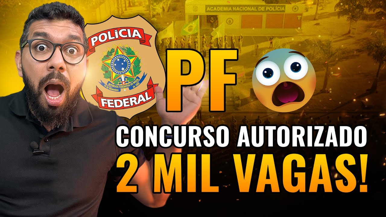 🚨 URGENTE: CONCURSO POLÍCIA FEDERAL AUTORIZADO (2 MIL VAGAS)