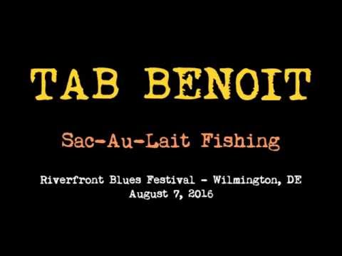 TAB BENOIT ✴ Sac-Au-Lait Fishing  8/7/16 Riverfront Blues Festival