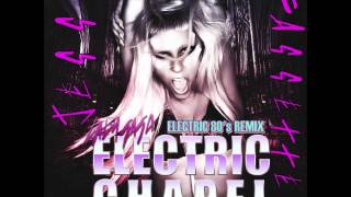 Lady Gaga - Electric Chapel (Jesse Cassettes Electric 80&#39;s Remix)