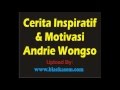 Motivasi Cerita Inspiratif Andrie Wongso