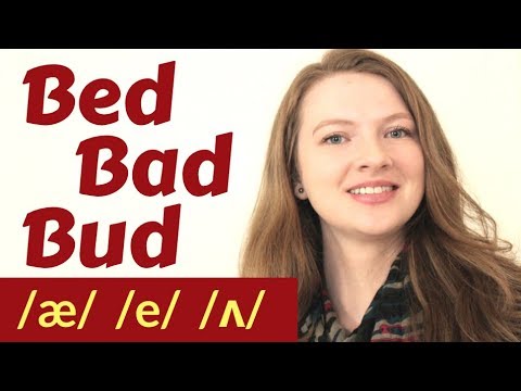 How to Pronounce: bAd /æ/, bEd /e/, bUd /ʌ/