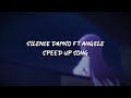 silence damso ft angèle - speed up
