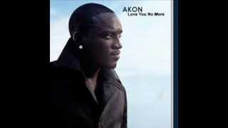 Akon - love you no more