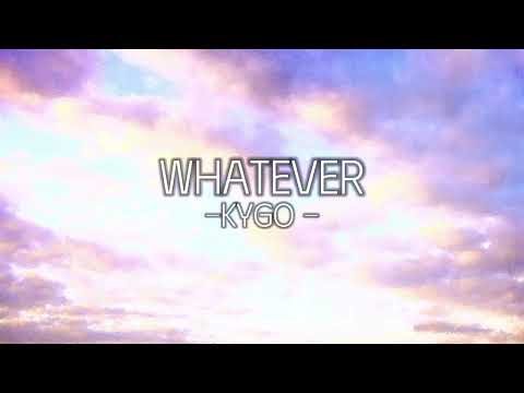 [和訳]Kygo-Whatever