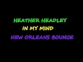 HEATHER HEADLEY - IN MY MIND (NEW ORLEANS BOUNCE)