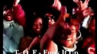 T.O.F. - Funk It Up! video