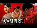 VAMPIRE LOVE Khooni Ishq Hindi Dubbed Chinese Horror Movie Full Hollywood Action Movie 4k