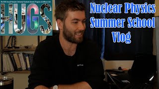 Nuclear Physics Bootcamp Vlog (HUGS 2021)