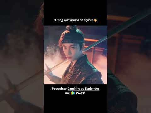 O Ding Yuxi arrasa na ação?! 😳Se vc também ficou impressionado, deixa o seu like!#CaminhoaoEsplendor