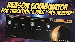 Tracktion Dawsome SOL Reverb - ReWrapped into a Combinator!! Free