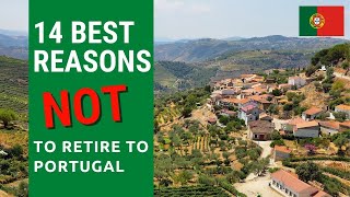 14 Best reasons NOT to retire in Portugal!  Don