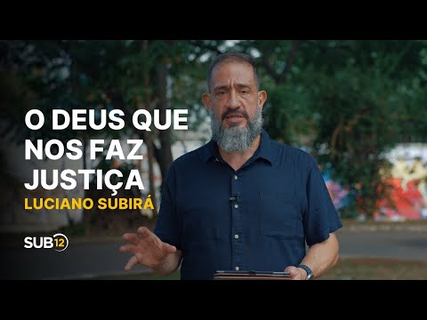 Luciano Subirá - THE GOD WHO GIVES US JUSTICE | SUB12
