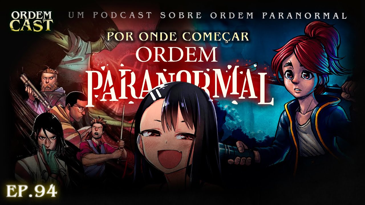 Ordem Paranormal: Por onde Começar?, com Linkzin - ORDEMCAST