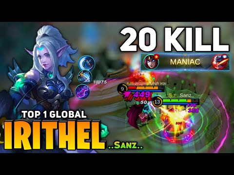 20 Kills! Irithel Late Game Monster [Top 1 Global irithel Gameplay] By ..Sanz.. - Mobile Legend