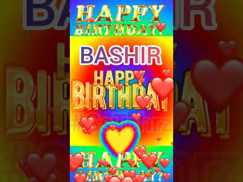 Bashir | Happy Birthday | Happy Birthday Whatsapp Status with Name | Whatsapp Status |