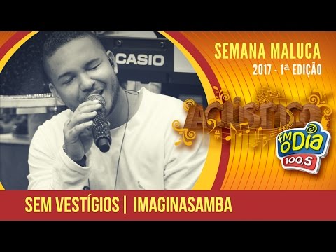 Sem Vestígios - Imaginasamba (Semana Maluca 2017)