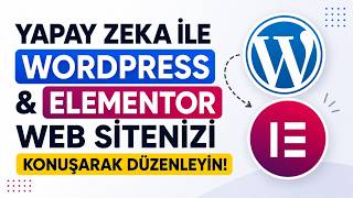 WordPress & Elementor Web Sitenizi Yapay Zeka ile Konuşarak Düzenleyin