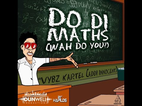 Vybz Kartel - Do Di Maths (Wah Do You) - July 2014