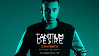 Video thumbnail for Tantrum Desire - Technique Essential Sample + Serum Preset Pack by Tantrum Desire
