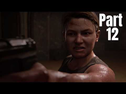 The Last of Us Part 2 Walkthrough Part 12 – Abby