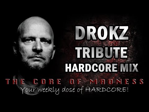 The Best of Drokz Tribute Hardcore Mix | The Core Of Madness EP125