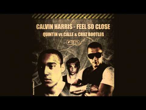 Calvin Harris - Feel So Close (QUINTIN vs CALLE & CRUZ BOOTLEG)