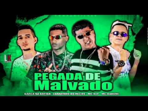 BARCA NA BATIDA E LUIZINHO DO RECIFE MC KEP - MC DANONE - pegada de malvado