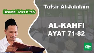 Surat Al-Kahfi # Ayat 71-82 # Tafsir Al-Jalalain # KH. Ahmad Bahauddin Nursalim