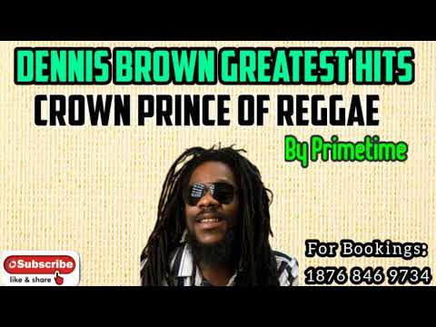 Dennis Brown Greatest Hits  Best Of Dennis Brown Songs