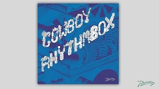 Cowboy Rhythmbox - Rattle [PH41]