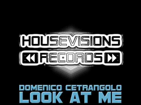 Domenico Cetrangolo - Look at me (Original Mix)