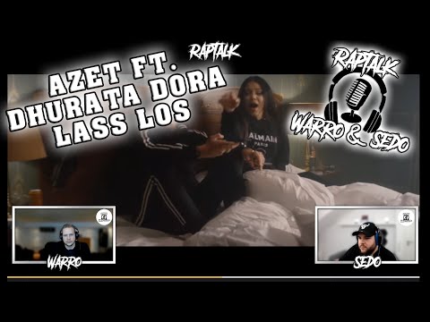 Wir reagieren auf AZET FEAT. DHURATA DORA - LASS LOS | Raptalk mit Warro und Sedo