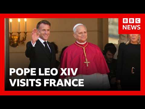 LIVE: Pope Leo XIV starts his four-day visit to France | BBC News