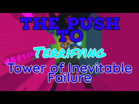 Tower of Inevitable Failure | The Push To Terrifying: Episode 12