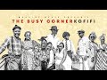 The Busy Corner Kofifi 26 December 2024