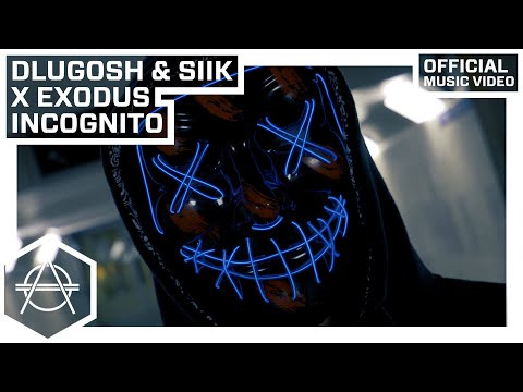 Dlugosh & SIIK x Exodus - Incognito (Official Video)